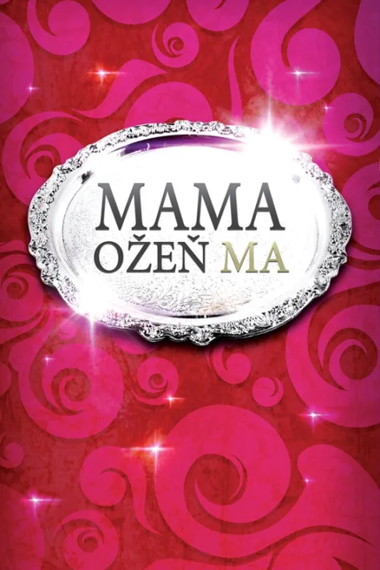 Mami, ožeň mě! - fotogaléria