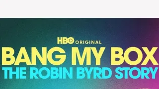Bang My Box: Příběh Robin Byrd