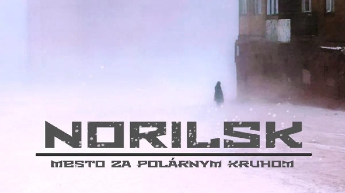 Noriľsk, mesto za polárnym kruhom - fotogaléria