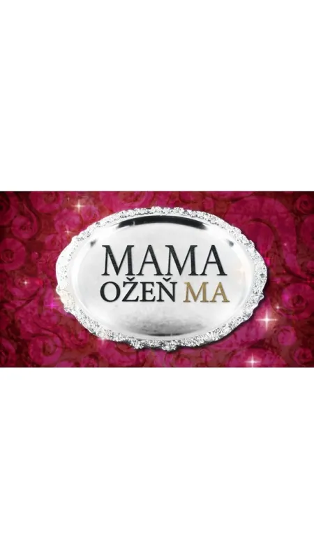 Mama, ožeň ma!, 2013 - fotogaléria
