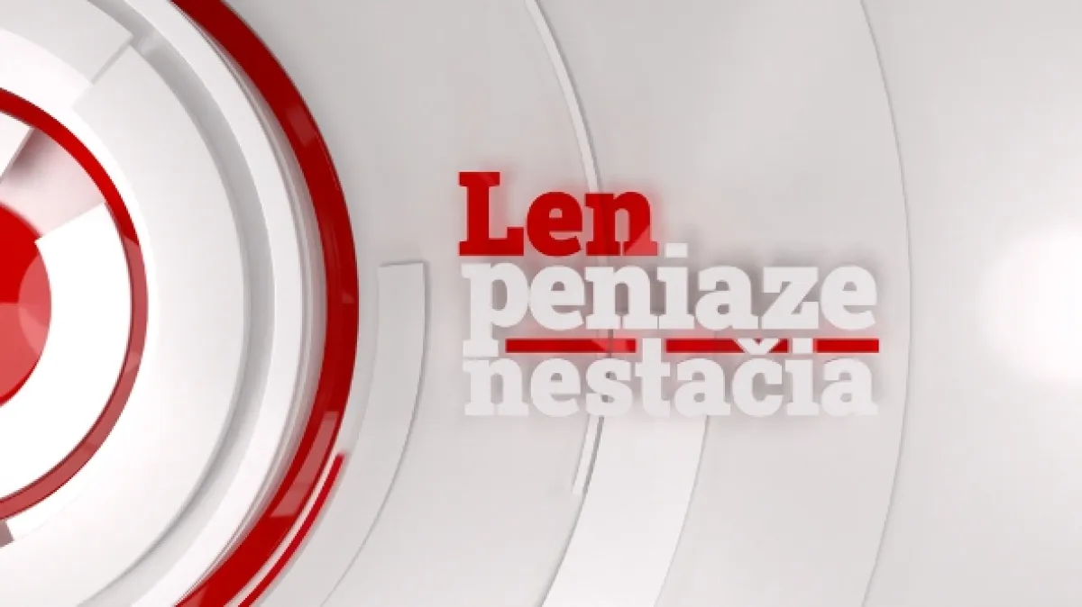 Len peniaze nestačia - fotogaléria