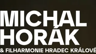 Michal Horák a Filharmonie Hradec Králové