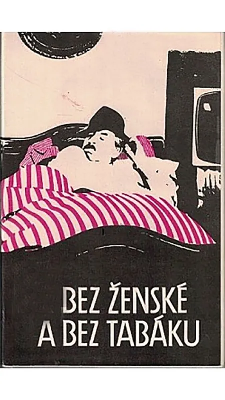 Bez ženské a bez tabáku, 1980 - fotogaléria