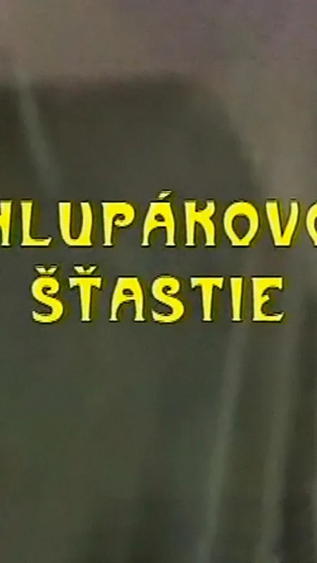 Hlupákovo šťastie, 1985 - fotogaléria