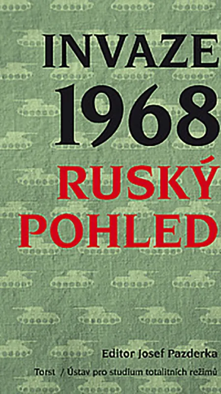 Invaze 1968. Ruský pohled - fotogaléria