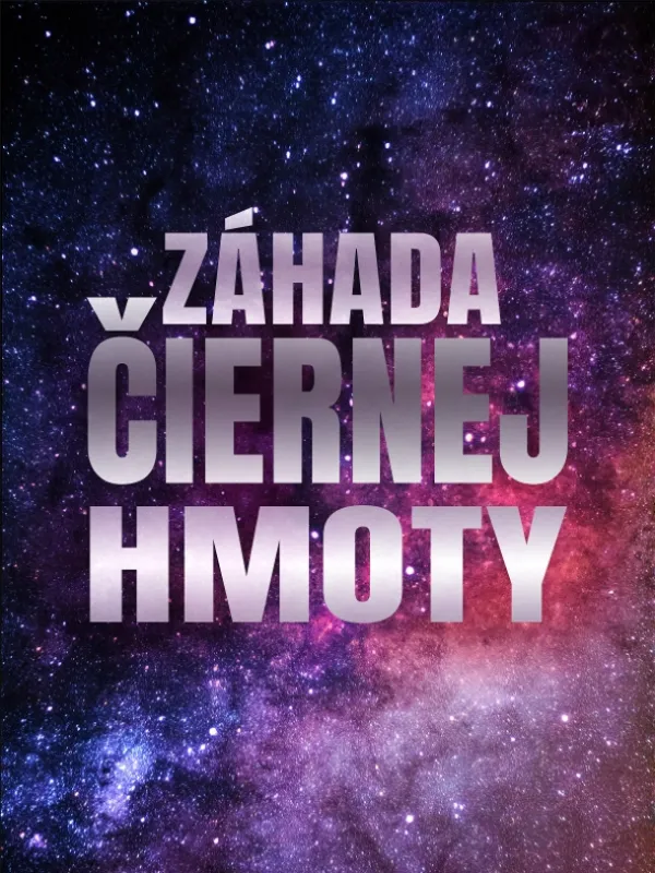Záhada čiernej hmoty - fotogaléria
