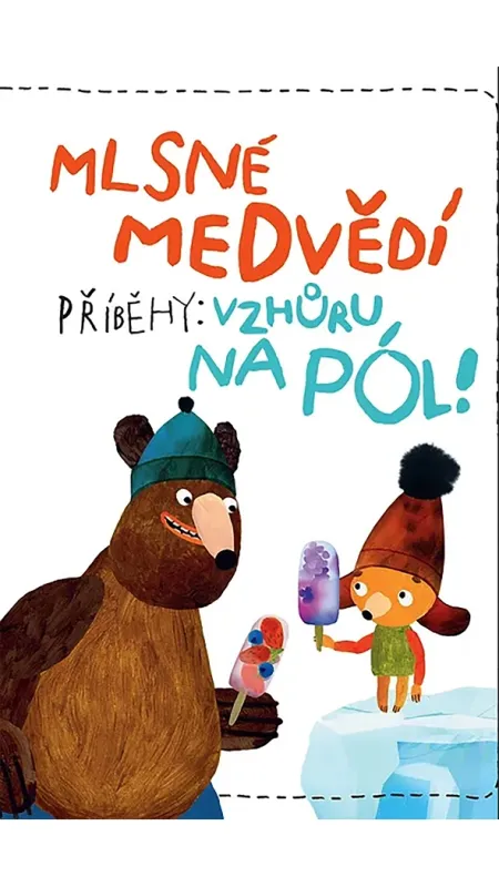 Mlsné medvědí příběhy: Vzhůru na pól! - fotogaléria