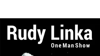 Rudy Linka - One Man Show II
